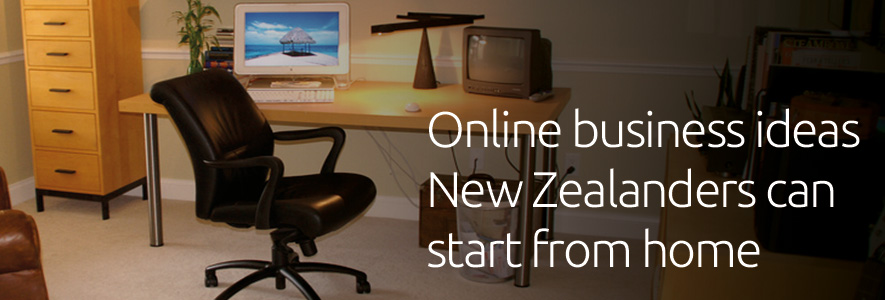 Online Business Ideas That New Zealanders Can Start From Home